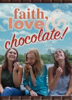 Faith, Love & Chocolate