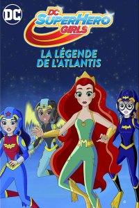 Image DC Super Hero Girls : La Légende de l'Atlantis