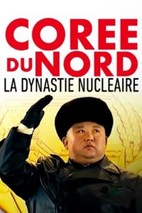 Image Corée du Nord, la dynastie nucléaire