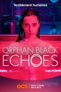 Orphan Black : Echoes