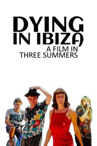 Image Mourir à Ibiza (un film en trois étés)