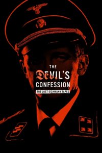 Image The Devil's Confession: The Lost Eichmann Tapes